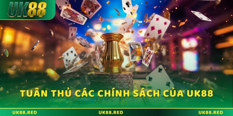 Tuân thủ các quy định và chính sách của UK88